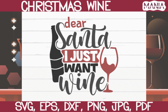 Dear Santa I Just Want Wine SVG: Holiday Craft Guide