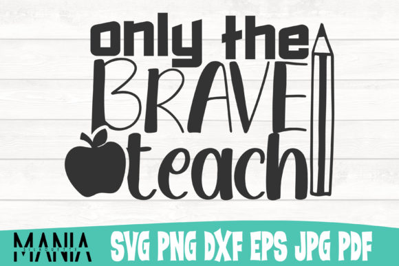 Mastering DIY Apparel with the Only the Brave Teach Svg Cut File Design