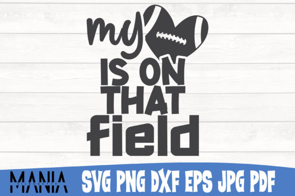 My Heart is on That Field SVG Cut File Guide